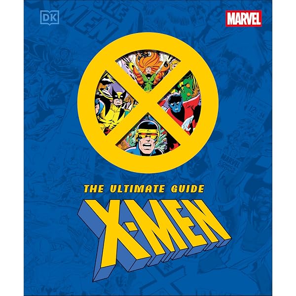 X-Men Updated Edition: The Ultimate Guide: Sanderson, Peter